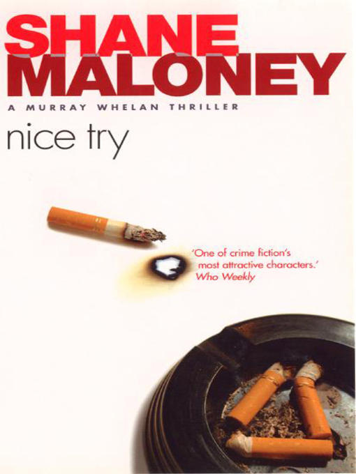 Title details for Nice Try by Shane Maloney - Available